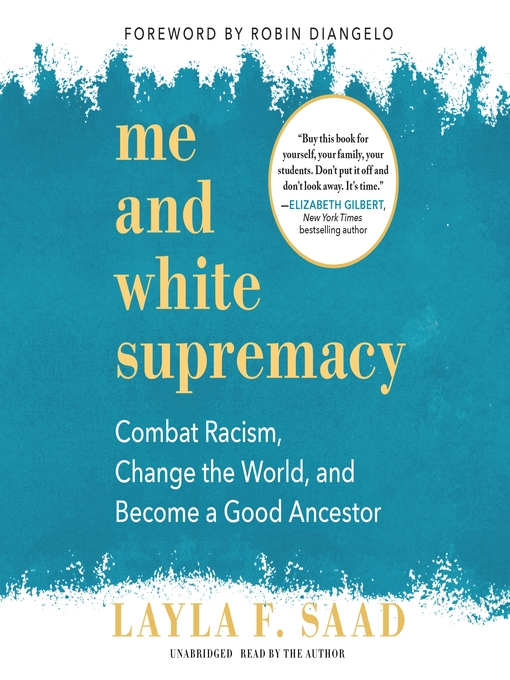 Title details for Me and White Supremacy by Layla F. Saad - Wait list